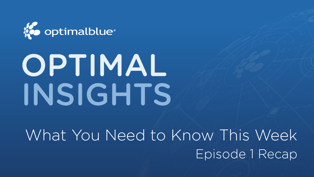 What You Need to Know This Week in the Mortgage Industry Key Insights From Optimal Insights Podcast | Sept. 30, 2024
